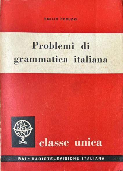 Problemi di grammatica italiana - Emilio Peruzzi - copertina