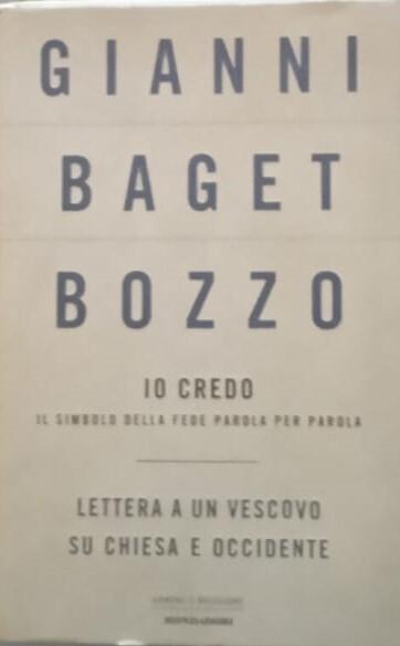 Io credo. Il simbolo della fede parola per parola -Lettera a un vescovo su «Chiesa e Occidente» - Gianni Baget Bozzo - copertina