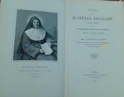 Vita della B. Giulia Billiart fondatrice della congregazione delle suore di N. Signora - Vincenzo Sardi - copertina