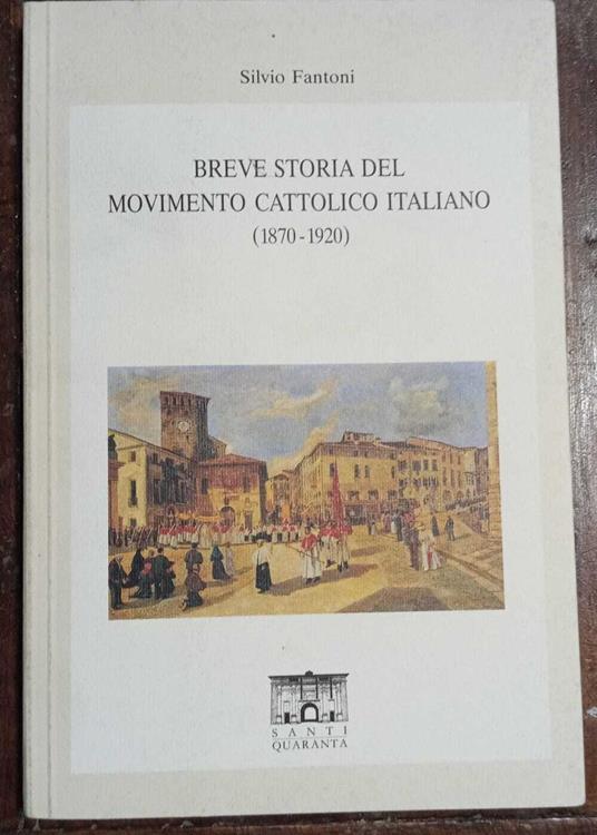 Breve storia del movimento cattolico italiano - Silvio Fantoni - copertina