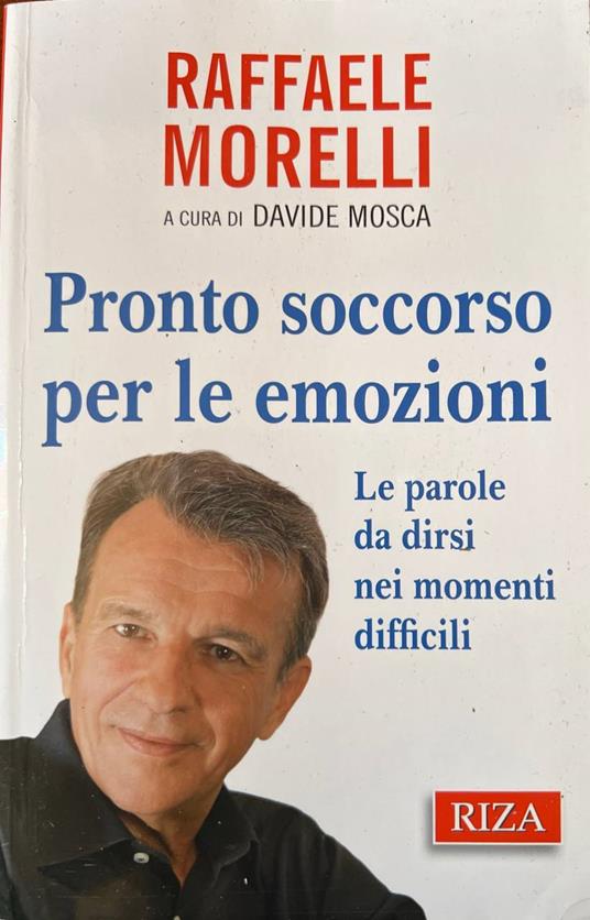 Pronto soccorso per le emozioni - Raffaele Morelli - copertina