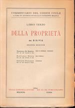 Commentario del Codice Civile. Libro terzo: della proprietà. art. 810-956