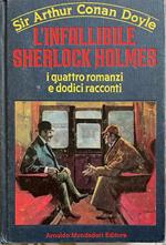 L' infallibile Sherlock Holmes i quattro romani e dodici racconti