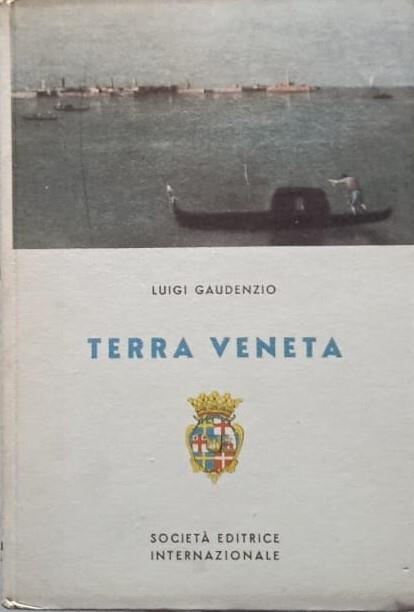 Terra veneta - Paesi - Figure - Fantasie - Luigi Gaudenzio - copertina