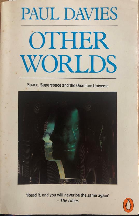 Other Worlds. Space, Superspace And the Quantum Universe - Paul Davies - copertina