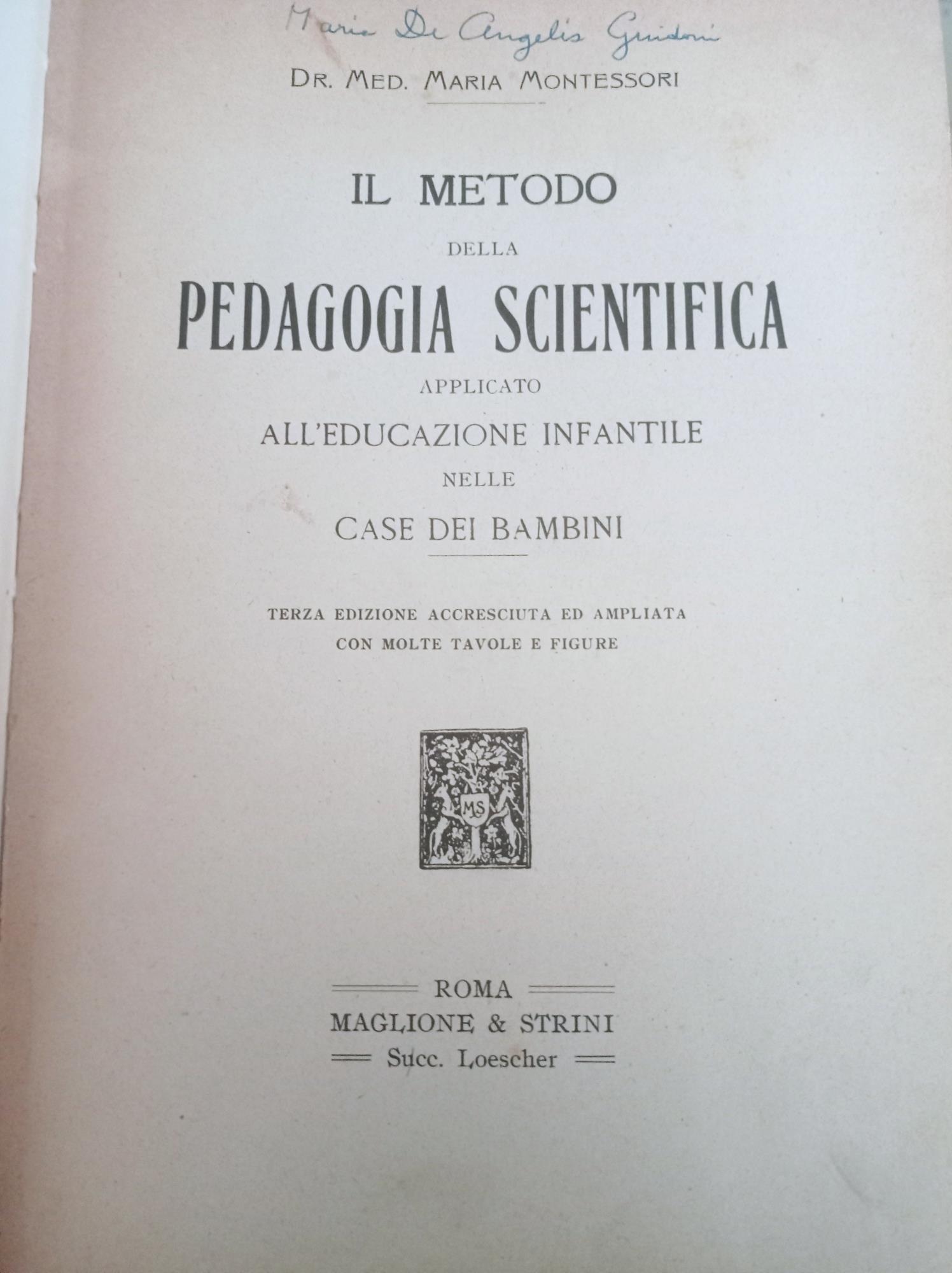 Il metodo della pedagogia scientifica applicato all'educazione infantile nelle case dei bambini