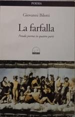 La farfalla. Pseudo poema in quattro parti