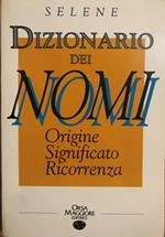 Dizionario dei nomi. Origine Significato Ricorrenza