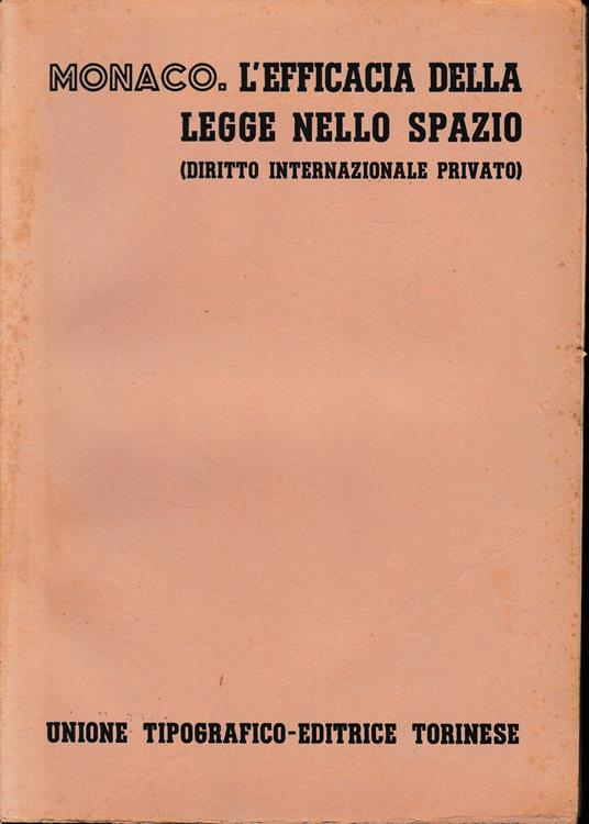 L' efficacia della legge nello spazio (diritto internazionale privato) vol. 1 tomo 4 - Riccardo Monaco - copertina