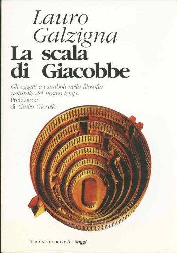 La scala di Giacobbe. Gli oggetti e i simboli nella filosofia naturale del nostro tempo - copertina