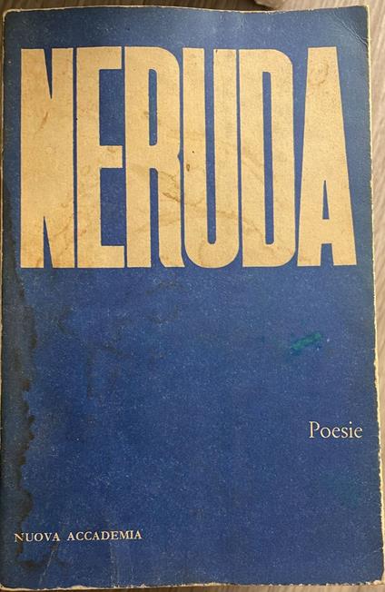 Neruda. Poesie - Pablo Neruda - copertina