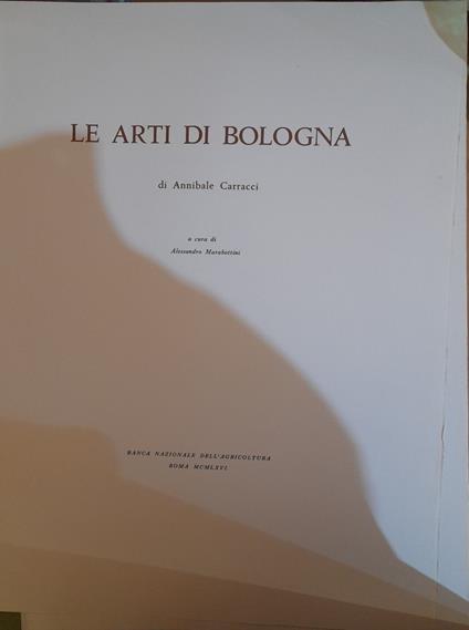 Le Arti di Bologna di Annibale Carracci - Alessandro Marabottini - copertina