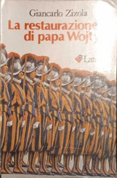 La restaurazione di papa Wojtyla - Giancarlo Zizola - copertina