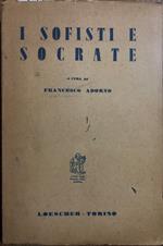 I Sofisti e Socrate un antologia dai frammenti e dalle testimonianze