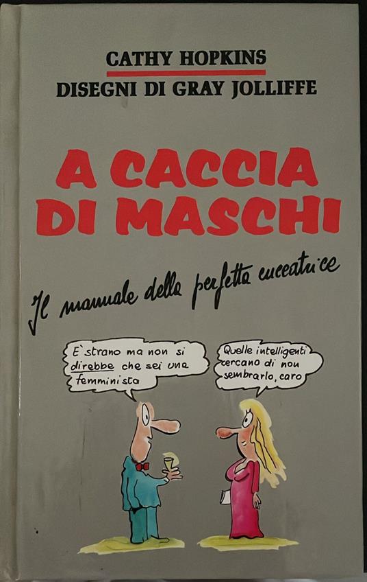A caccia di maschi. Il manuale della perfetta cucitrice - Cathy Hopkins - copertina