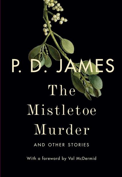 The Mistletoe Murder: And Other Stories - P. D. James - copertina