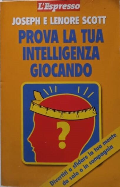 Prova la tua intelligenza giocando - Joseph Eugene Stiglitz - copertina