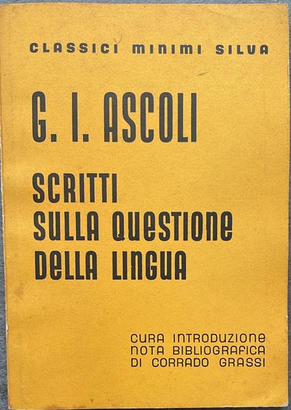 Scritti sulla questione della lingua - Graziadio I. Ascoli - copertina