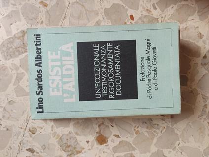 Esiste l'aldilà - Lino Sardos Albertini - copertina