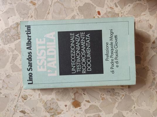 Esiste l'aldilà - Lino Sardos Albertini - copertina