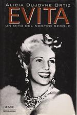 Evita. Un mito del nostro secolo