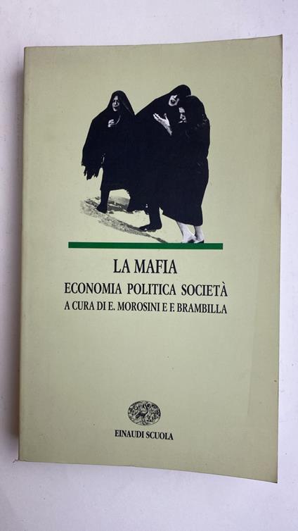 La mafia. Economia, politica, società - Eva Cantarella - copertina