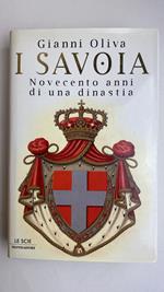 I Savoia. Novecento anni di una dinastia