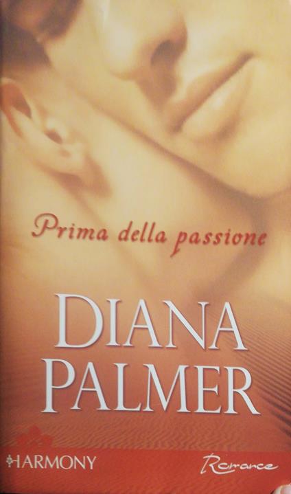 Prima della passione - Diana Palmer - copertina
