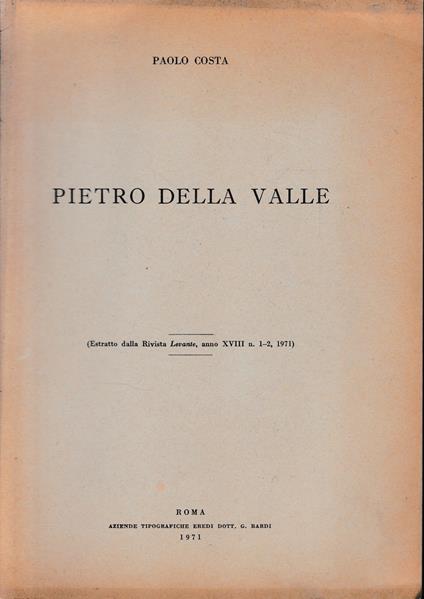Pietro Della Valle. Estratto dalla rivista Levante, anno XVIII, n. 1-2, 1971 - Paolo Costa - copertina