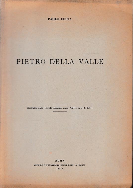 Pietro Della Valle. Estratto dalla rivista Levante, anno XVIII, n. 1-2, 1971 - Paolo Costa - copertina