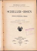 Schiller-Ibsen. Studi di psicologia penale. I masnadieri di Schiller - Spedizione nordica - Hedda Gabler di Ibsen