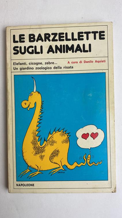 Le barzellette sugli animali. Elefanti, cicogne, zebre... Un giardino zoologico della risata - Danilo Aquisti - copertina