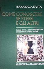 Psicologia e vita. Come conoscere se stessi e gli altri