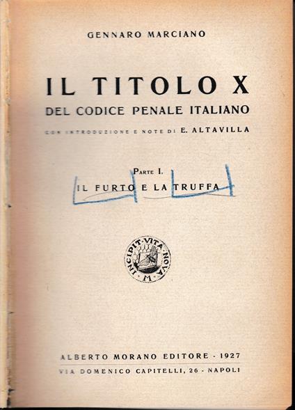Il titolo X del codice penale italiano. Parte I e II. Due volumi - Gennaro Marciano - copertina