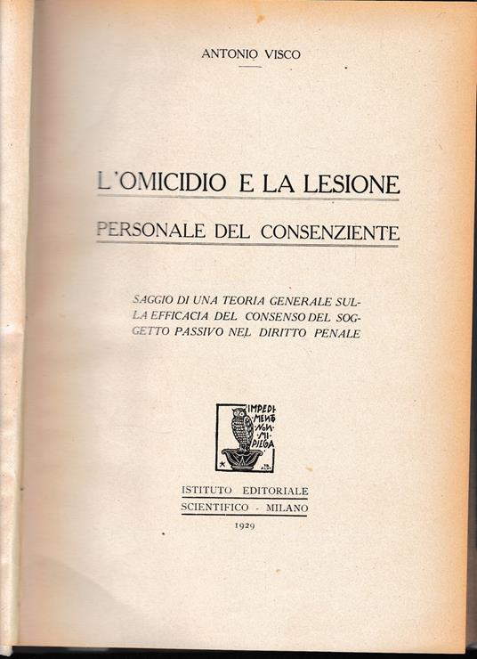 L' omicidio e la lesione personale del consenziente - Antonio Visco - copertina