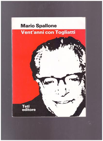 Vent'anni con Togliatti - Mario Spallone - copertina