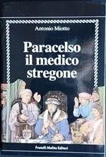 Paracelso il medico stregone