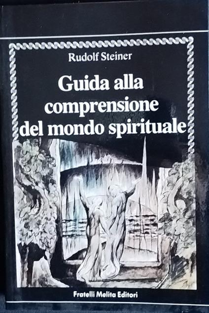 Guida alla comprensione del mondo spirituale - Rudolf Steiner - copertina