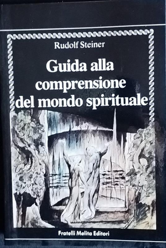 Guida alla comprensione del mondo spirituale - Rudolf Steiner - copertina