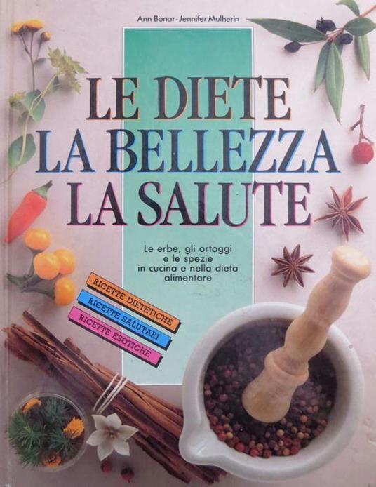 Le diete la bellezza la salute - Ann Bonar - copertina