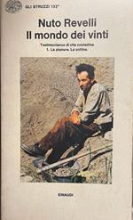 Il mondo dei vinti. Testimonianze di vita contadina. 1.La pianura. La collina