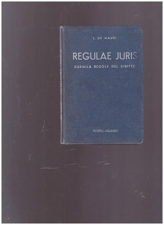 Regulae Juris Duemila regole del diritto - Luigi De Mauri - copertina
