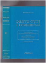 Diritto civile e commerciale. Le obbligazioni e i contratti. Obbligazioni in generale, contratti in generale (Vol. 2) Tomo Primo