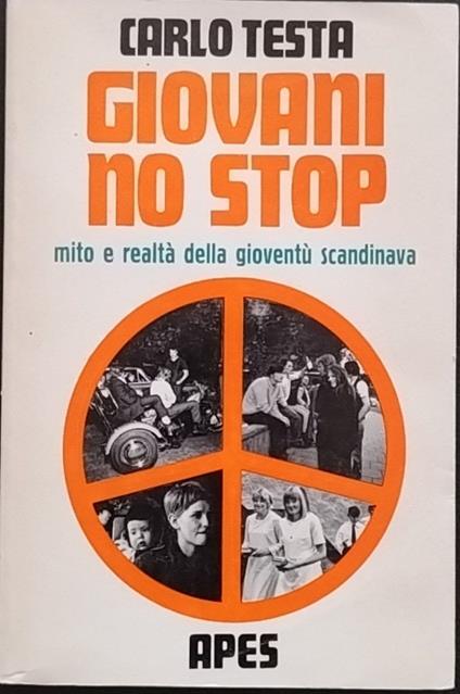 Giovani no stop. Mito e realtà della gioventù scandinava - Carlo Testa - copertina