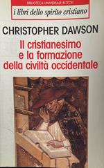 Il cristianesimo e la formazione della civiltà  occidentale