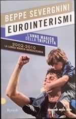 Eurointerismi. L'anno magica della tripletta