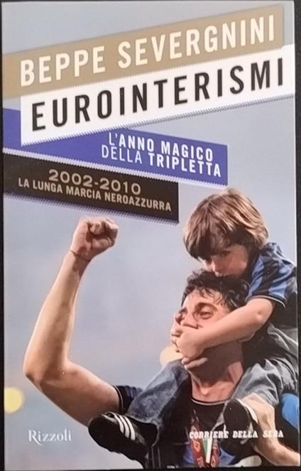 Eurointerismi. L'anno magica della tripletta - Beppe Severgnini - copertina