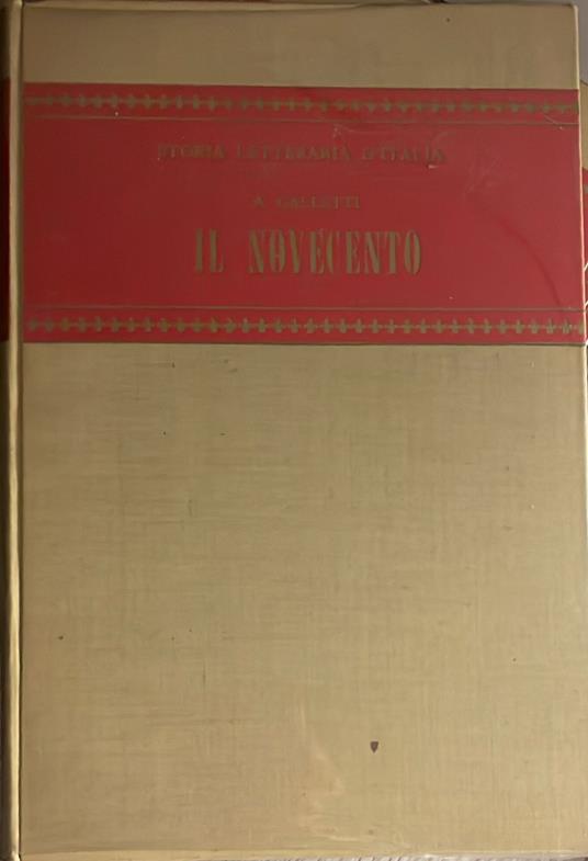 Storia letteraria d'Italia. Il novecento - Alfredo Galletti - copertina