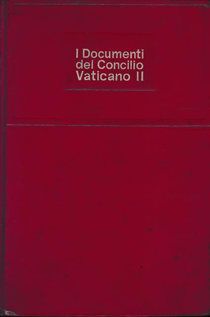 I documenti del Concilio Vaticano II - Benvenuto Matteucci - copertina