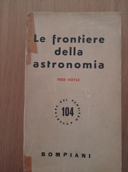 Le frontiere della astronomia - Fred Hoyle - copertina